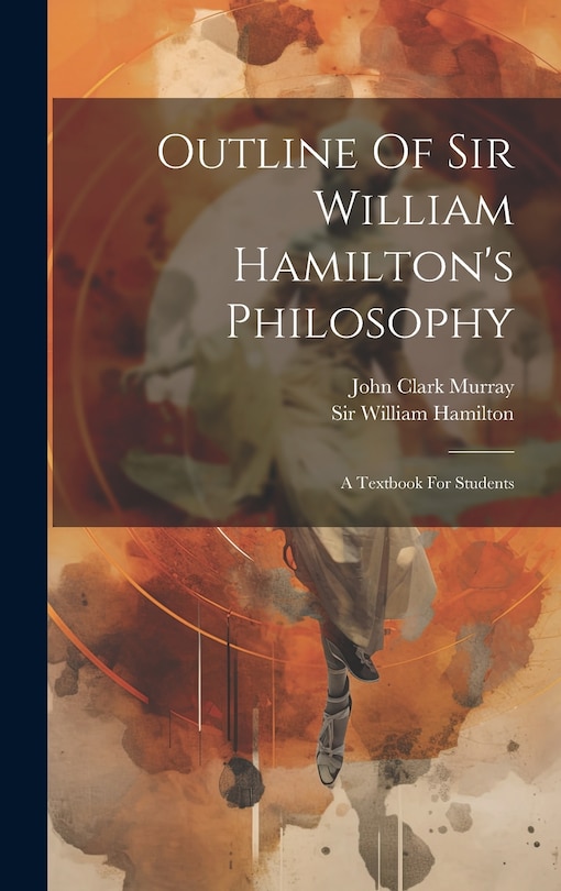 Couverture_Outline Of Sir William Hamilton's Philosophy
