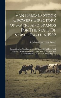Couverture_Van Dersal's Stock Growers Directory Of Marks And Brands For The State Of North Dakota, 1902