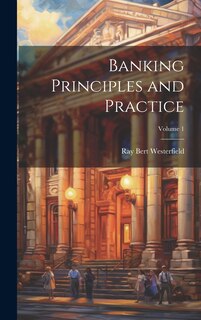 Front cover_Banking Principles and Practice; Volume 1