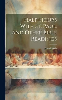 Front cover_Half-hours With St. Paul, and Other Bible Readings