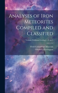 Front cover_Analyses of Iron Meteorites Compiled and Classified; Volume Fieldiana Geology v.3, no.5
