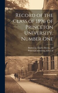 Couverture_Record of the Class of 1896 of Princeton University. Number One
