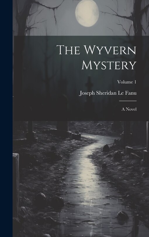 Couverture_The Wyvern Mystery; a Novel; Volume 1