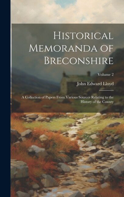 Couverture_Historical Memoranda of Breconshire; a Collection of Papers From Various Sources Relating to the History of the County; Volume 2