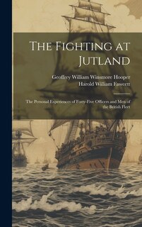 Front cover_The Fighting at Jutland; the Personal Experiences of Forty-five Officers and Men of the British Fleet