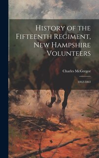 Front cover_History of the Fifteenth Regiment, New Hampshire Volunteers