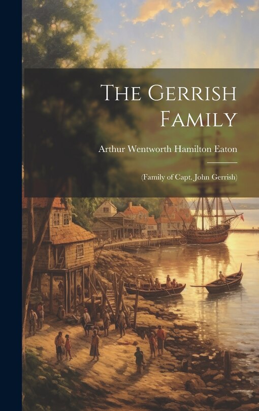 Couverture_The Gerrish Family; (family of Capt. John Gerrish)