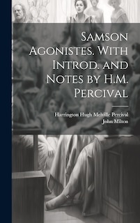 Couverture_Samson Agonistes. With Introd. and Notes by H.M. Percival