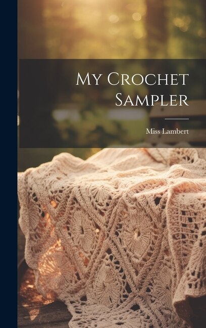 My Crochet Sampler