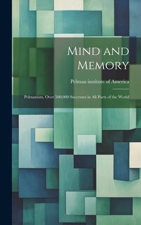Front cover_Mind and Memory; Pelmanism, Over 500,000 Successes in All Parts of the World