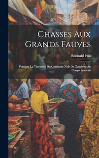 Front cover_Chasses aux grands fauves