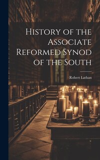 Front cover_History of the Associate Reformed Synod of the South