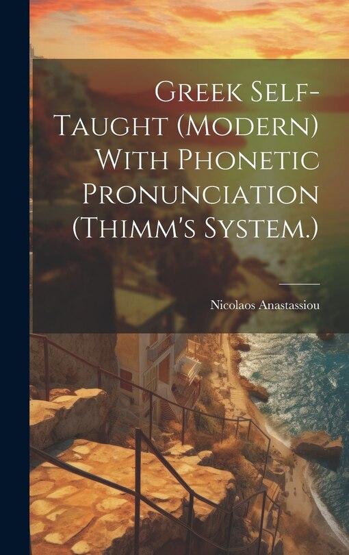 Front cover_Greek Self-taught (modern) With Phonetic Pronunciation (Thimm's System.)