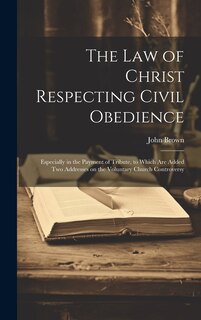 Couverture_The Law of Christ Respecting Civil Obedience