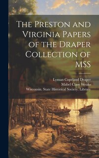 Front cover_The Preston and Virginia Papers of the Draper Collection of MSS