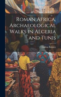 Front cover_Roman Africa, Archaeological Walks in Algeria and Tunis