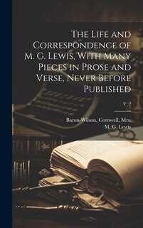 Couverture_The Life and Correspondence of M. G. Lewis, With Many Pieces in Prose and Verse, Never Before Published; v. 2