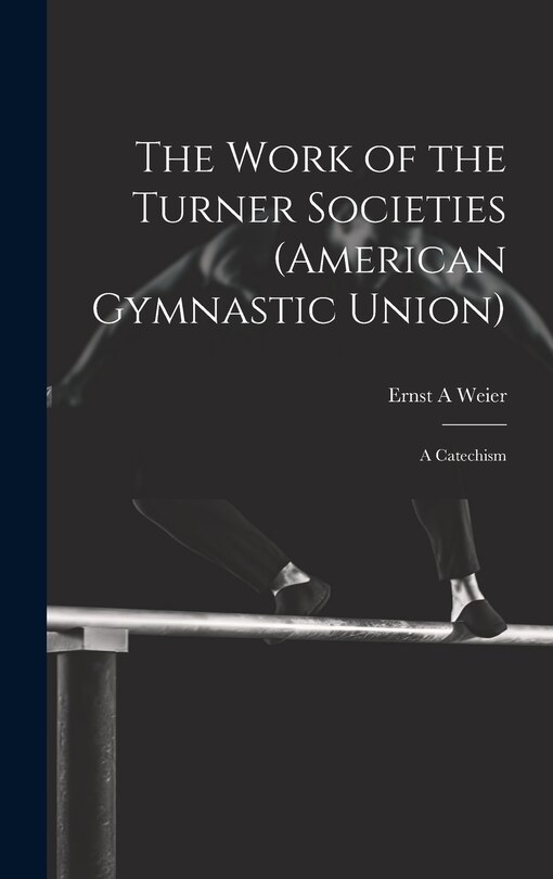Couverture_The Work of the Turner Societies (American Gymnastic Union)