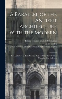 Front cover_A Parallel of the Antient Architecture With the Modern