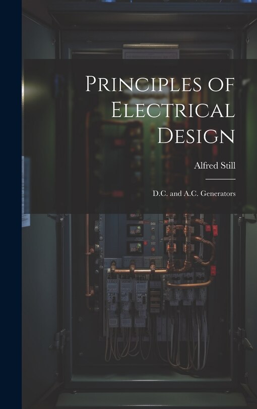 Couverture_Principles of Electrical Design; D.C. and A.C. Generators