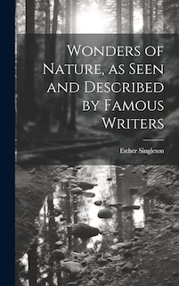 Couverture_Wonders of Nature, as Seen and Described by Famous Writers