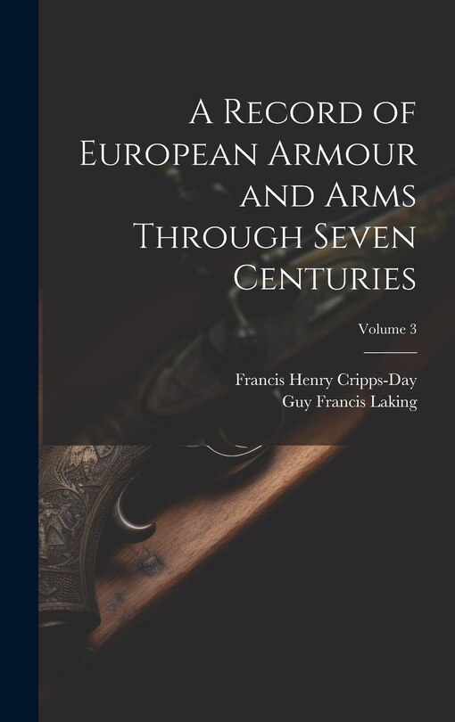 Couverture_A Record of European Armour and Arms Through Seven Centuries; Volume 3