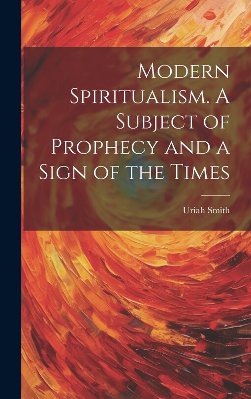 Couverture_Modern Spiritualism. A Subject of Prophecy and a Sign of the Times