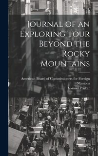 Front cover_Journal of an Exploring Tour Beyond the Rocky Mountains