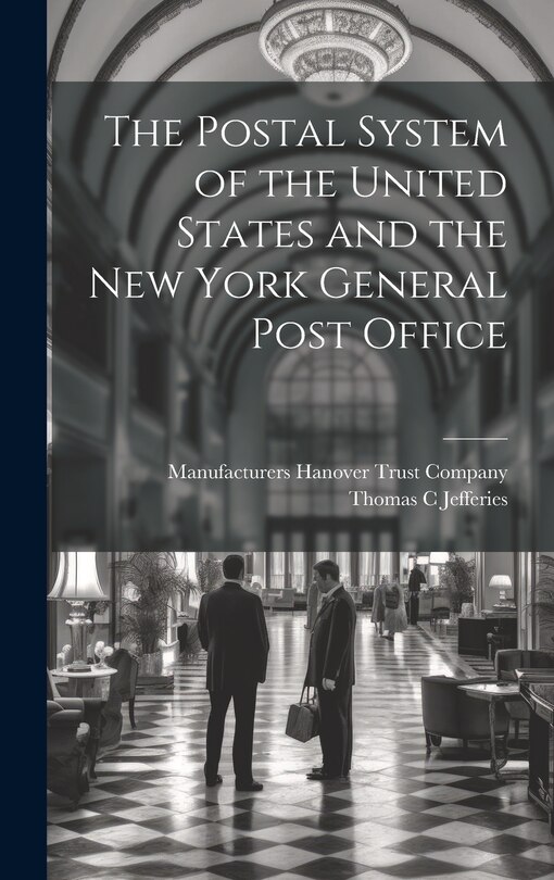 Front cover_The Postal System of the United States and the New York General Post Office