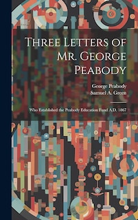 Front cover_Three Letters of Mr. George Peabody