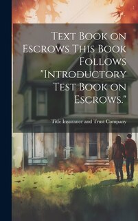 Couverture_Text Book on Escrows This Book Follows Introductory Test Book on Escrows.