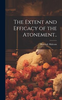 Front cover_The Extent and Efficacy of the Atonement..