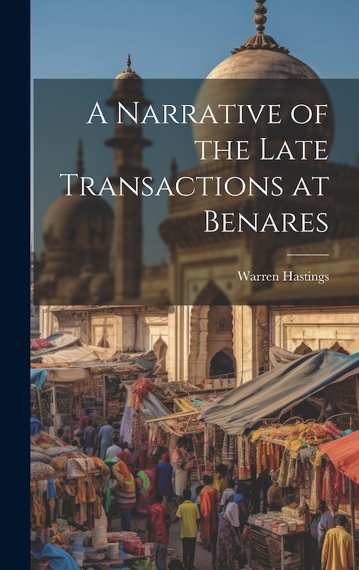 Front cover_A Narrative of the Late Transactions at Benares