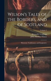 Front cover_Wilson's Tales of the Borders, and of Scotland; Historical, Traditionary, and Imaginative; Volume 2