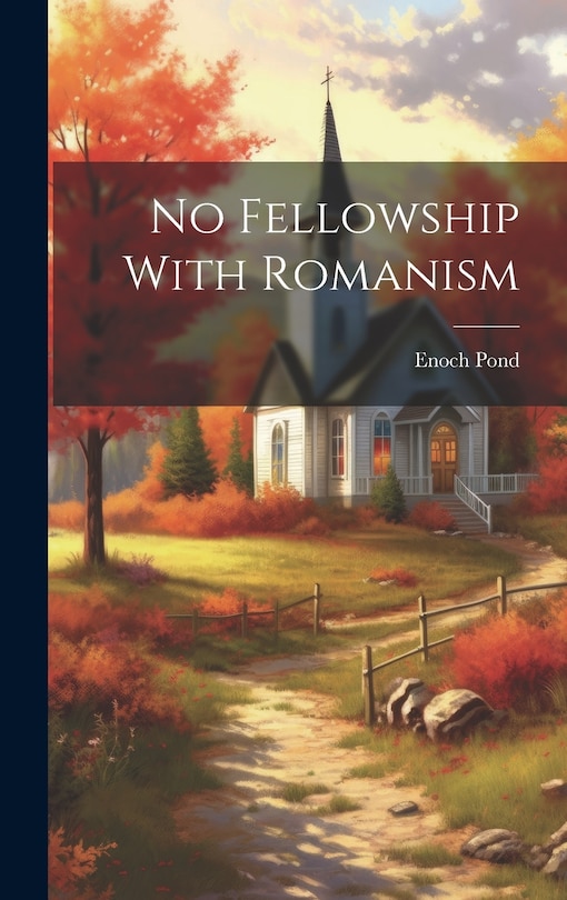 Front cover_No Fellowship With Romanism
