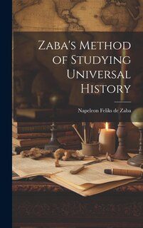Couverture_Zaba's Method of Studying Universal History