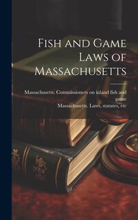 Front cover_Fish and Game Laws of Massachusetts