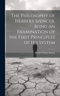 Front cover_The Philosophy of Herbert Spencer. Being an Examination of the First Principles of His System