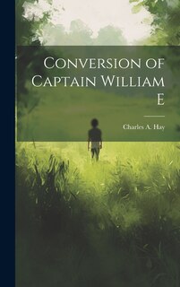 Front cover_Conversion of Captain William E
