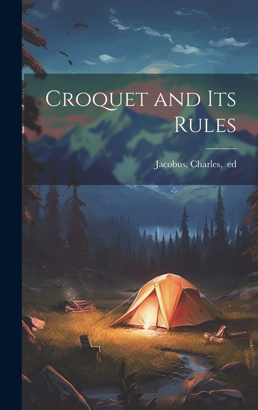 Front cover_Croquet and Its Rules