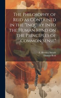 Front cover_The Philosophy of Reid as Contained in the Inquiry Into the Human Mind on the Principles of Common Sense
