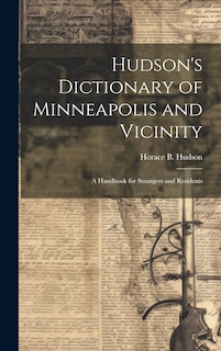 Couverture_Hudson's Dictionary of Minneapolis and Vicinity; a Handbook for Strangers and Residents