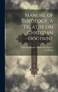 Couverture_Manual of Theology. A Treatise on Christian Doctrine