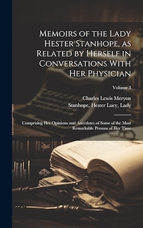 Front cover_Memoirs of the Lady Hester Stanhope, as Related by Herself in Conversations With Her Physician