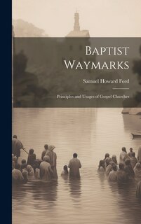 Couverture_Baptist Waymarks; Principles and Usages of Gospel Churches