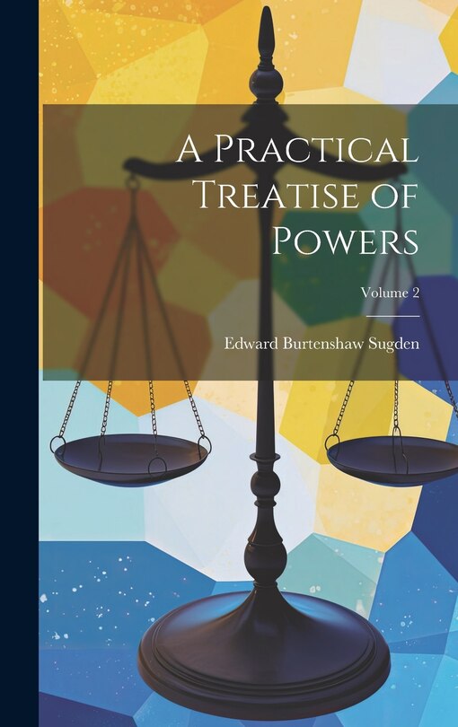 Couverture_A Practical Treatise of Powers; Volume 2