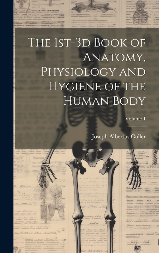 Couverture_The 1st-3d Book of Anatomy, Physiology and Hygiene of the Human Body; Volume 1