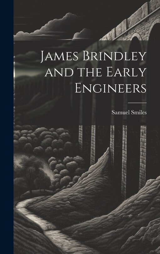 Front cover_James Brindley and the Early Engineers