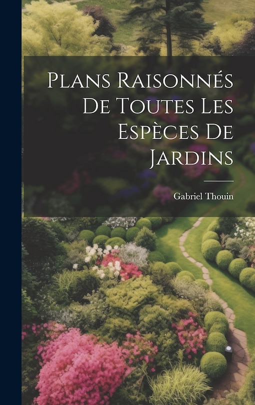 Couverture_Plans raisonnés de toutes les espèces de jardins