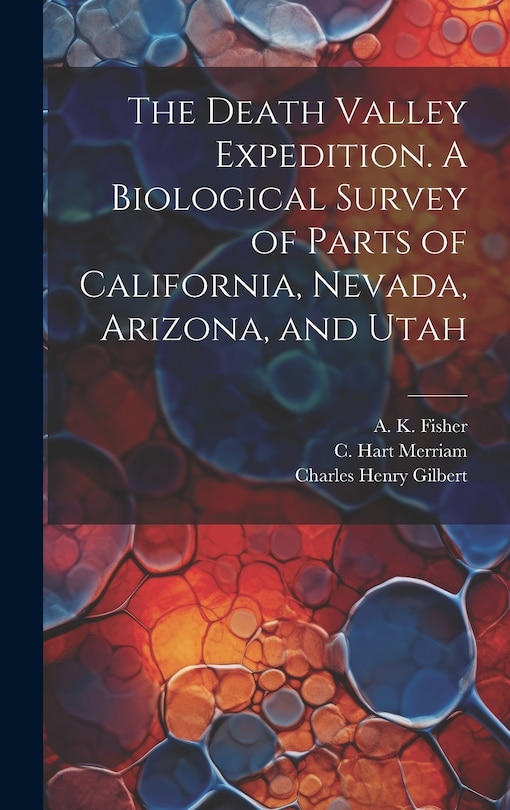 Couverture_The Death Valley Expedition. A Biological Survey of Parts of California, Nevada, Arizona, and Utah